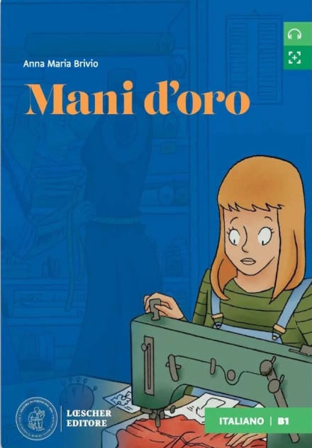 Mani d'oro. Letture graduate di italiano per stranieri. Livello B1