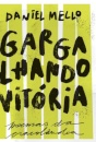 Gargalhando Vitória: Poemas Da Cracolândia