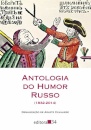 Antologia Do Humor Russo (1832-2014)