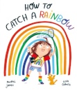 How to Catch a Rainbow