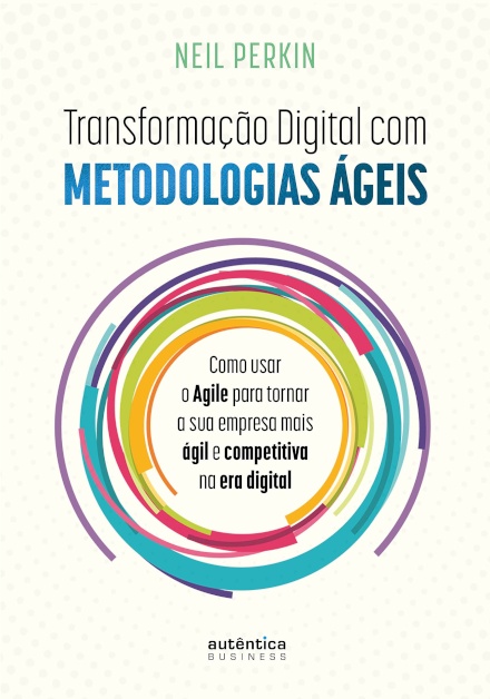 Transformação Digital Com Metodologias Ágeis