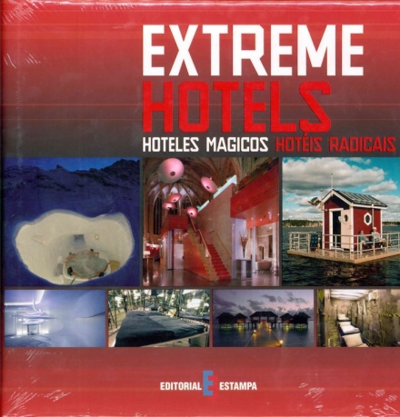 Extreme Hotels - Hoteis Radicais