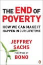 The End of Poverty : How We Can Make it Happen in Our Lifetime