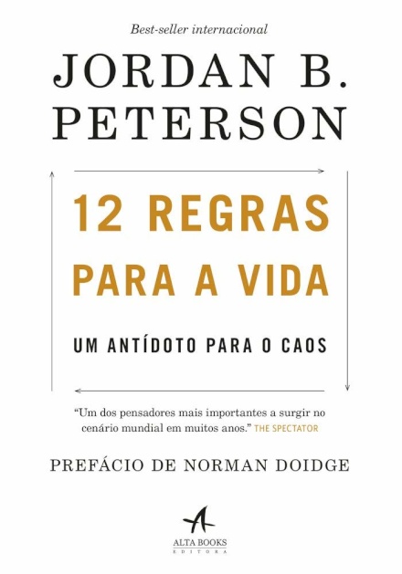 12 Regras Para A Vida: Um Antídoto Para O Caos