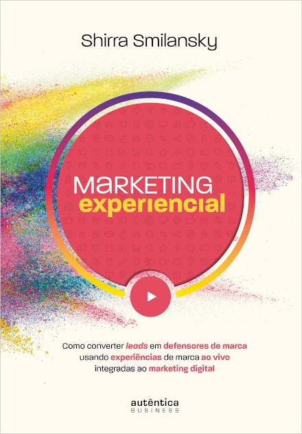 Marketing Experiencial: Como Converter Leads Em Defensores