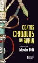 Contos Crioulos Da Bahia