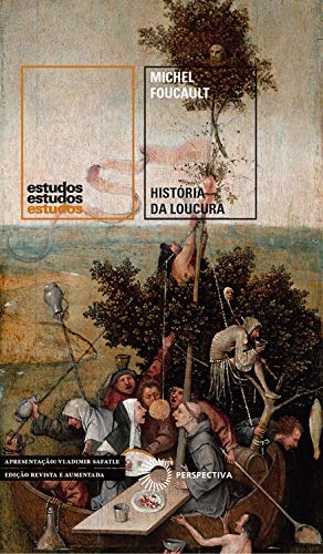 História Da Loucura Na Idade Clássica