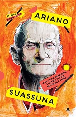 Vida-Nova Brasileira E Outros Textos Em Prosa E Verso