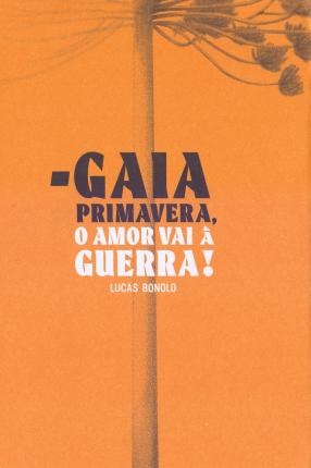 Gaia Primavera, O Amor Vai À Guerra!