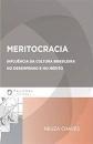 Meritocracia: Influência Da Cultura Bras No Desemp E Mérito