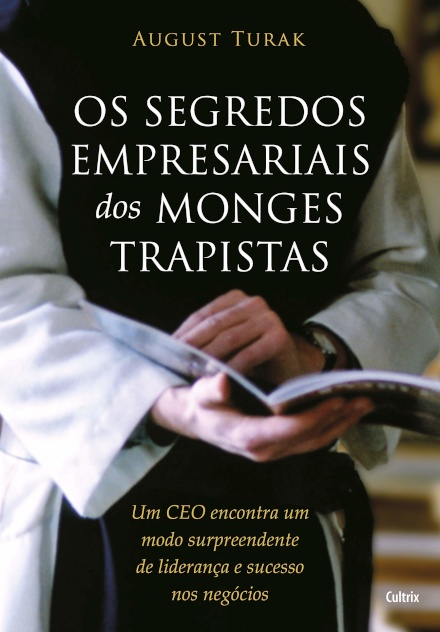 Os Segredos Empresariais Dos Monges Trapistas