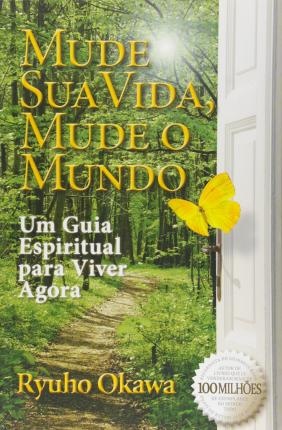 Mude Sua Vida, Mude O Mundo