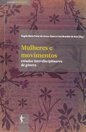 Mulheres E Movimentos: Estudos Interdisciplinares De Gênero