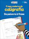 VAMOS! - O meu caderno de caligrafia - Da palavra à frase