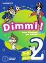 Dimmi! 7-9 anni - Libro dello studente 2 + Quaderno degli esercizi 2