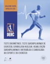 Teste Ergométrico, Teste Cardiopulmonar de Exercício, Cardiologia Nuclear, Reabilitação Cardiopulmonar e Metabólica e Cardiologia do Esporte e do Exercício