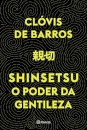 Shinsetsu: o poder da gentileza