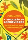 A Revolução Da Longevidade