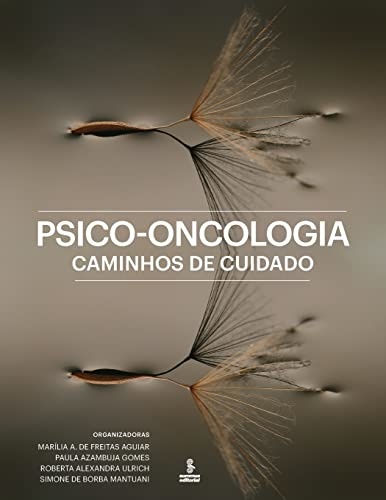 Psico-Oncologia: Caminhos De Cuidado