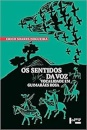 Os Sentidos Da Voz: Vocalidade Em Guimarães Rosa