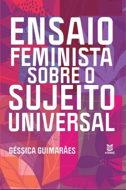 Ensaio Feminista Sobre O Sujeito Universal