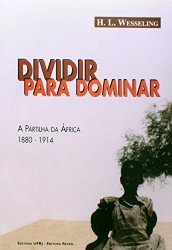 Dividir Para Dominar: A Partilha Da África (1880-1914)