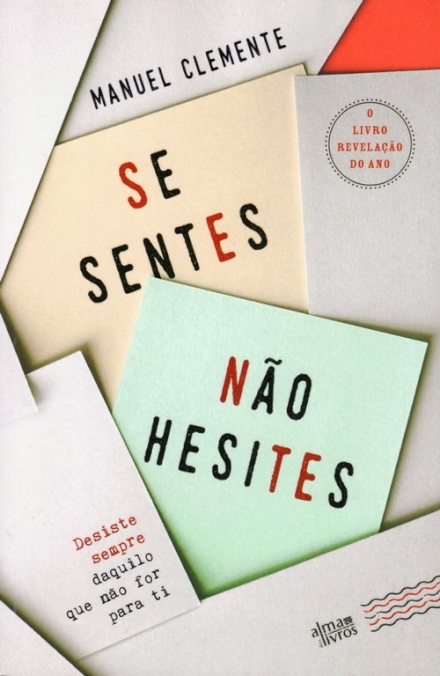 Se Sentes, Não Hesites - Desiste Sempre Daquilo Que Não For Para Ti