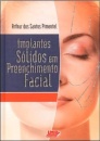 Implantes Sólidos em Preenchimento Facial