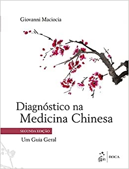 Diagnóstico Na Medicina Chinesa Um Guia Geral