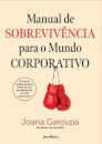 Manual de Sobrevivência Para o Mundo Corporativo