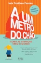 A Um Metro do Chão