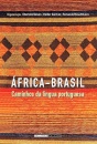 África Brasil: Caminhos Da Língua Portuguesa