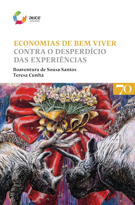 Economias De Bem Viver. Contra O Desperdício Das Experiências