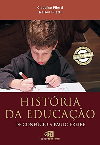 História da Educação de Confúcio a Paulo Freire