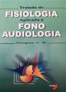 Tratado de fisiologia aplicada à fonoaudiologia