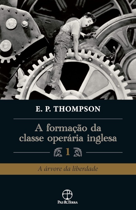 A Formação Da Classe Operária Inglesa V.1 Árvore Da Liberda