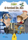 Missão Zupi - O terrível Dr. Xis Livro 2