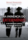 Na Iminência Do Extermínio: História Judeus Europa Antes 2Gm