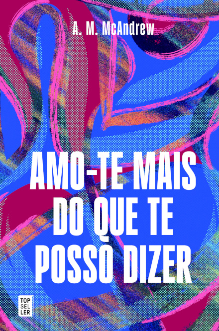 Amo-Te Mais Do Que Te Posso Dizer