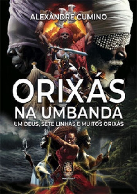 Orixás Na Umbanda: Um Deus, Sete Linhas E Muitos Orixás