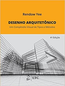 Desenho Arquitetônico Compêndio Visual De Tipos E Métodos