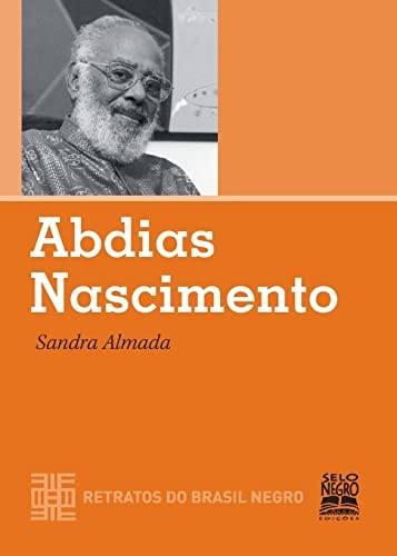 Abdias Nascimento - Retratos Do Brasil Negro