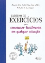 Caderno de Exercícios para Convencer Facilmente em Qualquer Situação