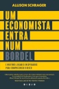 Um Economista Entra num Bordel e Noutros Lugares Inesperados para Compreender o Risco