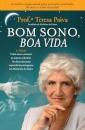 Bom Sono, Boa Vida