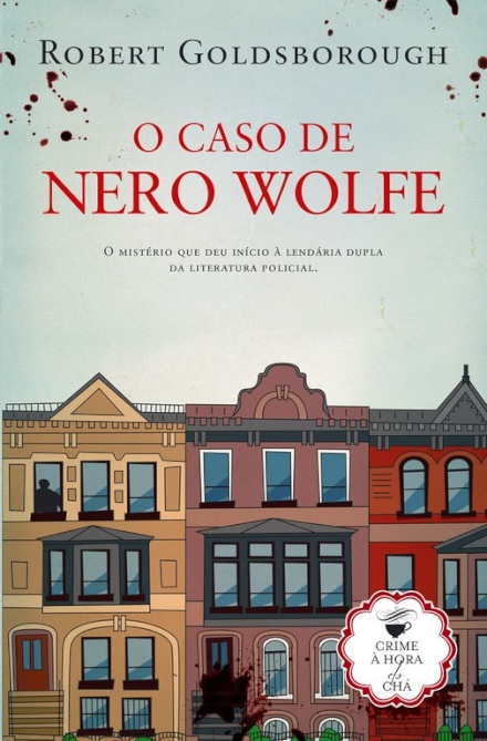 O Caso de Nero Wolfe - crime à hora do Chá