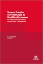 Tempo E Trabalho Na Constituição Da República Portuguesa - Os Tempos De Não Trabalho Como Direitos Fundamentais