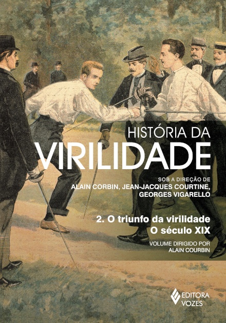 História Da Virilidade 2: Triunfo Da Virilidade, O Século XIX