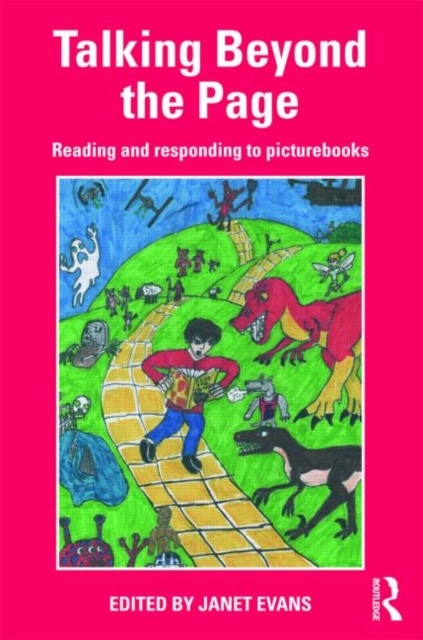 Talking Beyond the Page : Reading and Responding to Picturebooks