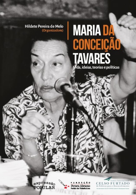 Maria Da Conceição Tavares: Vida, Ideias, Teorias E Política